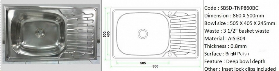 SBSD-TNP860BC / Inset or counter-top application / Featuring deep bowl depth 250mm laundry tub / Quality - AISI304 (18/8) / 0.8mm plate thickness / 3 1/2