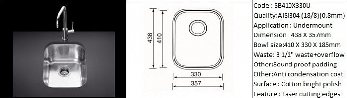 SB410X330U / Undermount application / AISI304 (18/8) / 0.8mm plate thickness / 3 1/2