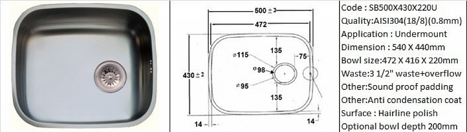 SB500X430X220U / Undermount application type / AISI304 (18/8) / 0.8mm plate thickness / 3 1/2