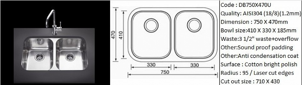 DB750X470U / Undermount application / AISI304 (18/8) / 1.2 mm plate thickness / 3 1/2