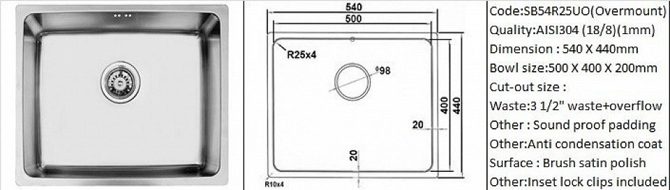 SB54R25UO / Overmount counter top application / AISI304 (18/8) / 1 mm plate thickness / 3 1/2