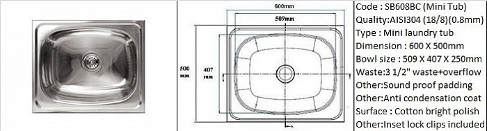 SB608BC Laundry Tub (250mm bowl depth) / Counter top application / AISI304 (18/8) / 0.8mm plate thickness / 3 1/2