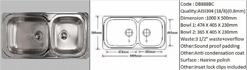 DB888BC / Featuring 1 Large bowl and 1 normal size bowl for volume task / Inset or Counter-top application / AISI304 (18/8) / 0.8 mm plate thickness / 3 1/2