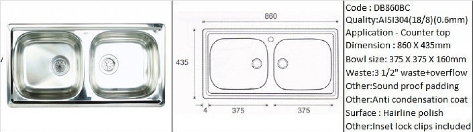 DB860BC / Inset or Counter-top application / AISI304 (18/8) / 0.6 mm plate thickness / 3 1/2