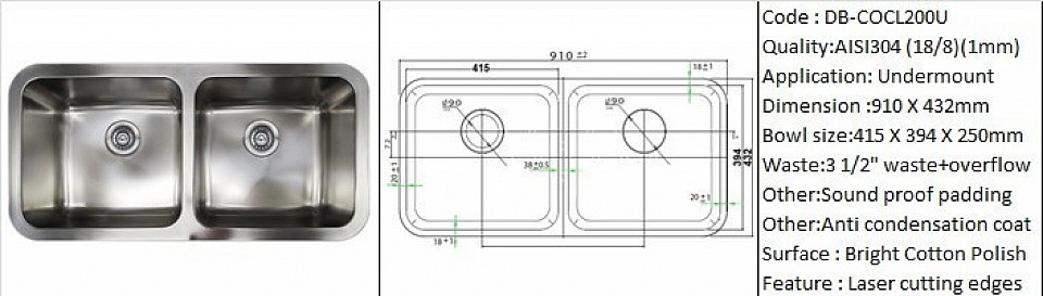 DB-COCL200U / Undermount application / Feature mini tub deep twin bowl / AISI304 (18/8) / 1 mm plate thickness / 3 1/2